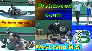 WRESTLING South Brentwood vs West Islip Beach St School [upl. by Olfe]