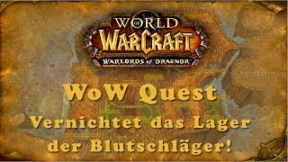 WoW Quest Vernichtet das Lager der Blutschläger [upl. by Halda338]