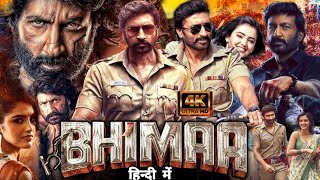 Bhimaa Full Movie In Hindi Dubbed 2024  Gopichand amp Malavika Sharma  Bhimaa Movie Review amp Facts [upl. by Nevil]