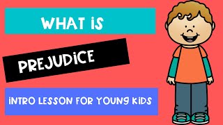 WHAT IS PREJUDICE  Intro for young children [upl. by Egiaf]