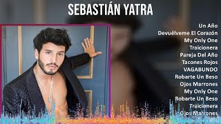 Sebastián Yatra 2024 MIX Playlist  Un Año Devuélveme El Corazón My Only One Traicionera [upl. by Novar]