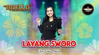 Layang Sworo  Yeni Inka Adella  Adella  Dangdut Official Music Video [upl. by Publus]