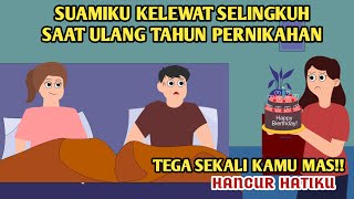 ANIMASI DRAMA SUAMIKU SELINGKUH SAAT ULANG TAHUN PERNIKAHAN [upl. by Teece]