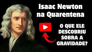 🟢ISAAC NEWTON  AS DESCOBERTAS QUE MOLDARAM O MUNDO MODERNO [upl. by Ahsilla]