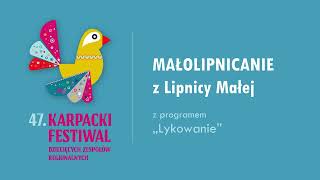 „Lykowanie” – MAŁOLIPNICANIE z Lipnicy Małej  KARPACKI FESTIWAL 2024 [upl. by Lovett]