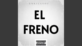 El Freno [upl. by Filmore]