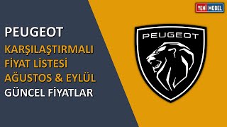 Peugeot  Ağustos amp Eylül 2024 Karşılaştırmalı Fiyat Listesi  Güncel Fiyatlar [upl. by Isaacs688]