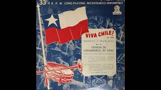 Himnos y Marchas Militares Interpretadas por el Orfeón de Carabineros de Chile LP ¡Viva Chile 1955 [upl. by Johnnie]