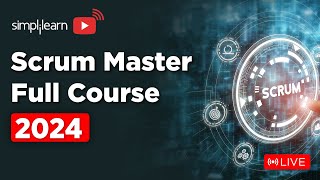 🔥Certified Scrum Master Full Course 2024  Scrum Master Training  Scrum Master Course  Simplilearn [upl. by Alleunamme]