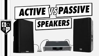 Active vs Passive Speakers  Do You Need An Amplifier [upl. by Berkin]