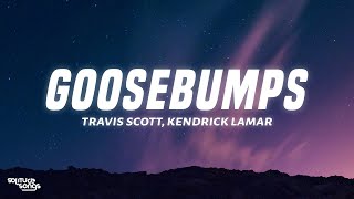 Travis Scott  Goosebumps Lyrics [upl. by Doris]