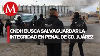 CNDH emite medidas cautelares para autoridades penitenciarias e internos de penal de Ciudad Juárez [upl. by Anekahs]