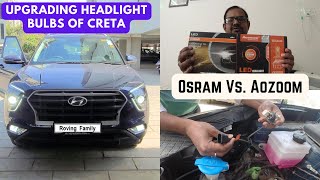 Upgrading Headlight Bulbs of Creta 2023  Osram Vs Aozoom LED Bulbs  Roving Family [upl. by Barbe748]