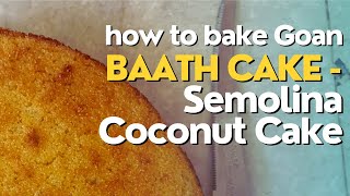 How to make traditional Goan Baath Cake Semolina Coconut Cake mocktalesfamilyvlogs Family Vlogs [upl. by Adnileb429]