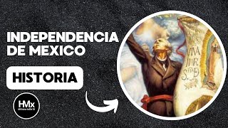 LA INDEPENDENCIA DE MÉXICO  Historia de México 🇲🇽 [upl. by Maribel199]