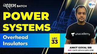 Overhead Insulators  Lec 33  Power Systems  GATE EEECE 2021 Exam  Ankit Goyal [upl. by Girvin]