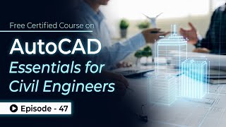 AutoCAD Essentials for Civil Engineers Tutorial from Beginner to Advanced  Episode 47 SkillLync [upl. by Bork]