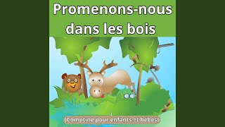 Promenons nous dans les bois Comptine pour enfants et bébés [upl. by Naujit]