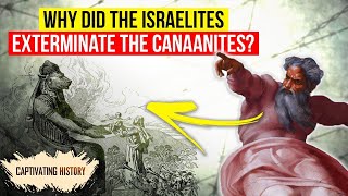 Why Did the Israelites Exterminate the Canaanites [upl. by Ailima]