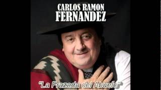 Carlos Ramon Fernandez  La Frazada del Abuelo [upl. by Malachi655]