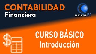 Introducción a la Contabilidad  Contabilidad Capítulo 1 curso básico  academia JAF [upl. by Eustazio]