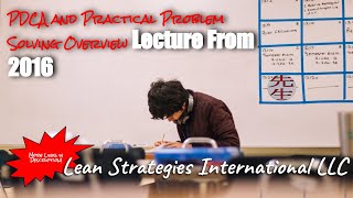 PDCA and Practical Problem Solving Overview Lecture From 2016 [upl. by Eibo379]