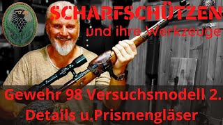 Gewehr 98 Scharfschützenversion DetailsPrismengläser einfach erklärt [upl. by Farah705]