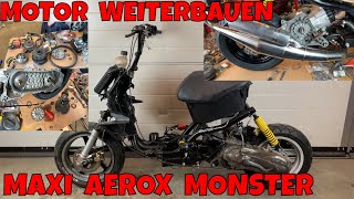 Maxi Aerox Monster Projekt  Teil 6  Motor weiterbauen  Monster Auspuff Antrieb usw [upl. by Zehcnas543]