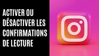 Comment activer ou désactiver les confirmations de lecture sur Instagram [upl. by Stiles]