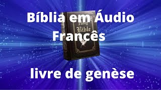 Bible audio en français GÉNOSE COMPLÈTE [upl. by Eramat47]