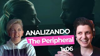 THE PERIPHERAL  La Periferia Analisis 1x06 [upl. by Veta]