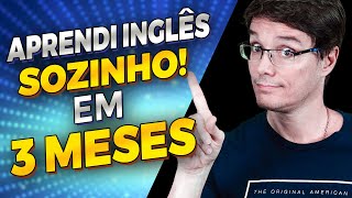 COMO APRENDER INGLÊS EM 3 MESES DA SUA CASA eu aprendi assim [upl. by Matland]