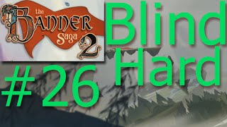 2 Vs 12 The Banner Saga 2 HARD Part 26 [upl. by Orr]