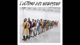 Esca Viva  Nobraino Lultimo dei Nobraino [upl. by Inacana599]