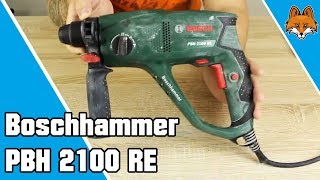 Boschhammer PBH 2100 RE Bohrhammer im Test 🛠 [upl. by Kareem984]