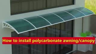 Learn how to install polycarbonate awningcanopyFront DoorWindowPatio Cover Awning in 30s [upl. by Otir97]