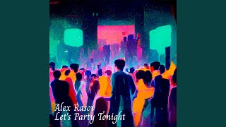 Lets Party Tonight [upl. by Heindrick]