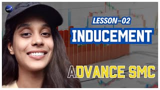 What is inducement amp IDM in forex Hindi  Advance SMC Lesson  02  SMT  SMC Hindi [upl. by Notneb]