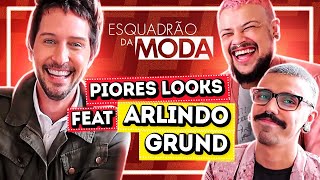 OS PIORES LOOKS DO ESQUADRÃO DA MODA feat ARLINDO GRUND  Diva Depressão [upl. by Dew]