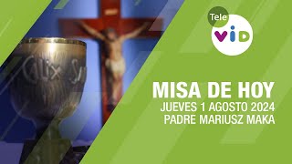 Misa de hoy ⛪ Jueves 1 Agosto de 2024 Padre Mariusz Maka TeleVID MisaDeHoy Misa [upl. by Teews956]