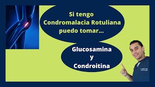 ¿Puedo tomar GLUCOSAMINA y CONDROITINA si tengo 🦵 CONDROMALACIA de rótula [upl. by Miltie231]