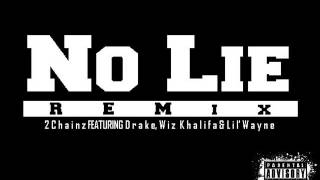 2 Chainz  No Lie Remix feat Drake Wiz Khalifa amp Lil Wayne DJ Blazey [upl. by Alemac415]