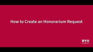 How to Create an Honorarium Request [upl. by Rasecoiluj]