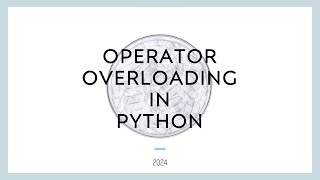 operator overloading in python iin detail [upl. by Hyacintha]