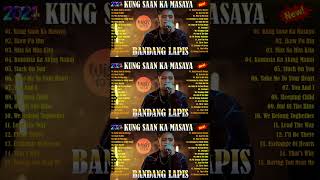 NEW BANDANG LAPIS  BEST SONGS OPM GREATEST HITS 2024 [upl. by Zoeller]