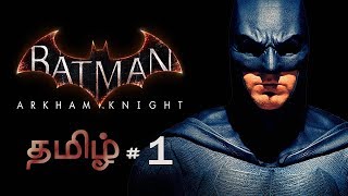 Batman Arkham Knight 1 Live Tamil Gaming [upl. by Aisereht]