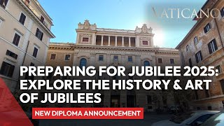 Preparing for Jubilee 2025 Explore the History and Art of Jubilees  New Diploma Announcement [upl. by Adeline]