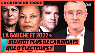 LA GAUCHE ET 2022  BIENTÔT PLUS DE CANDIDATS QUE D’ÉLECTEURS [upl. by Trainer]