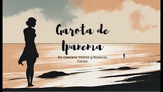 Garota de Ipanema  Lyrics Caetano Veloso y Roberto Carlos [upl. by Nairrod]