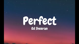 Ed Sheeran  Perfect Lyrics [upl. by Lundberg]